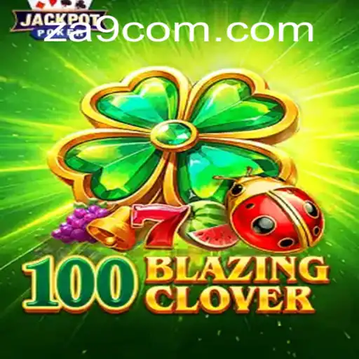 Descubra o Desafiante Jogo 100BlazingClover