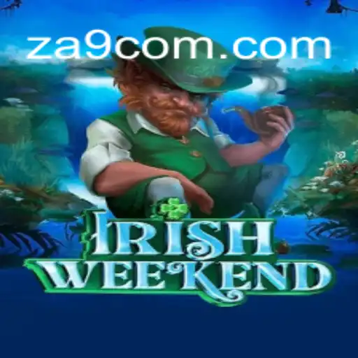 IrishWeekend: Descubra o Novo Fenômeno de Jogo com a Palavra-Chave ZA9